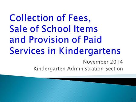 November 2014 Kindergarten Administration Section 1.