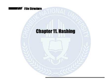 Chapter 11. Hashing.