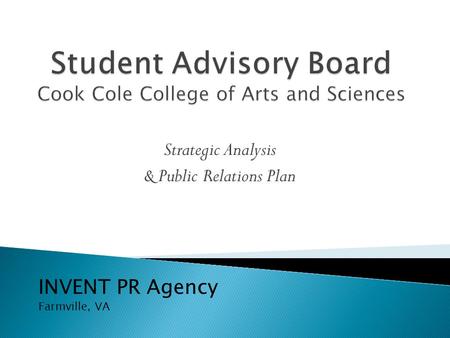 Strategic Analysis & Public Relations Plan INVENT PR Agency Farmville, VA.