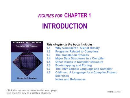 ©2004 Brooks/Cole FIGURES FOR CHAPTER 1 INTRODUCTION Click the mouse to move to the next page. Use the ESC key to exit this chapter. This chapter in the.