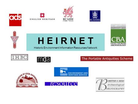 H E I R N E T Historic Environment Information Resources Network.