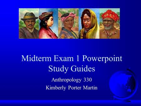 Midterm Exam 1 Powerpoint Study Guides