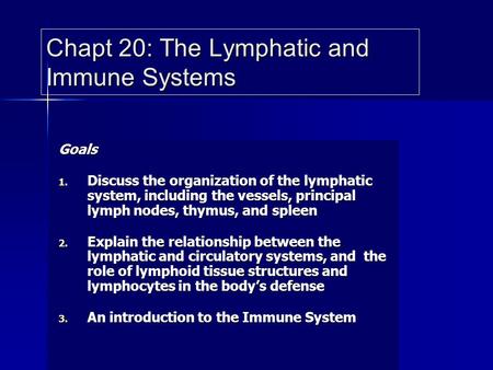 Chapt 20: The Lymphatic and Immune Systems