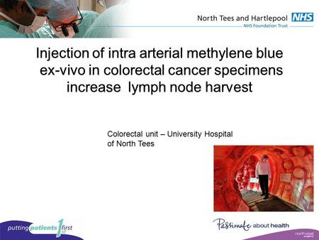 Injection of intra arterial methylene blue ex-vivo in colorectal cancer specimens increase lymph node harvest Colorectal unit – University Hospital of.