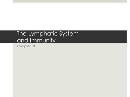 The Lymphatic System and Immunity