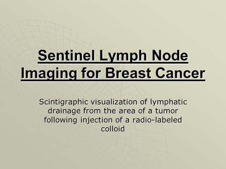 Sentinel Lymph Node Imaging for Breast Cancer