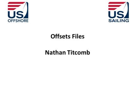 Offsets Files Nathan Titcomb. OFFSETS FILES OFFSETS FROM DESIGNERS Design files need to be verified before use – Builders often modify designs without.