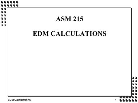 1 EDM Calculations ASM 215 EDM CALCULATIONS. 2 EDM Calculations HORIZONTAL DISTANCE MEASUREMENT n In plane surveying, the distance between two points.