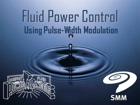 Using Pulse-Width Modulation Fluid Power Control.