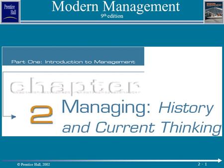 © Prentice Hall, 2002 2 - 1 Modern Management 9 th edition.