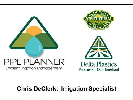 Chris DeClerk: Irrigation Specialist. Irrigation Water for Future Producers Resources 1. Support 2. Service 3. Education Irrigation Resource Department.