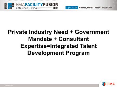 Private Industry Need + Government Mandate + Consultant Expertise=Integrated Talent Development Program.