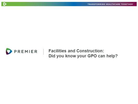Facilities and Construction: Did you know your GPO can help?