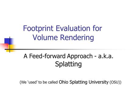 Footprint Evaluation for Volume Rendering