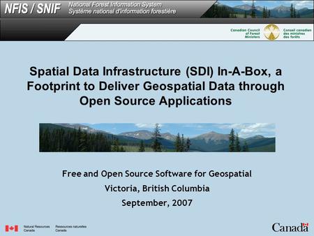 Spatial Data Infrastructure (SDI) In-A-Box, a Footprint to Deliver Geospatial Data through Open Source Applications Free and Open Source Software for Geospatial.