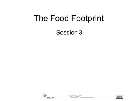 The Food Footprint Session 3. Slides for Activity 2.