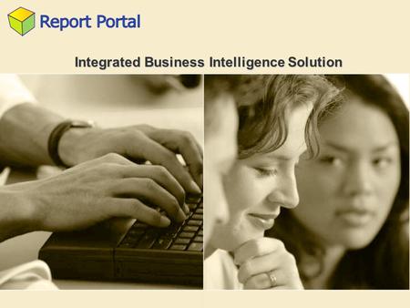 Integrated Business Intelligence Solution. Report Portal OLAP Market Share and Trends.