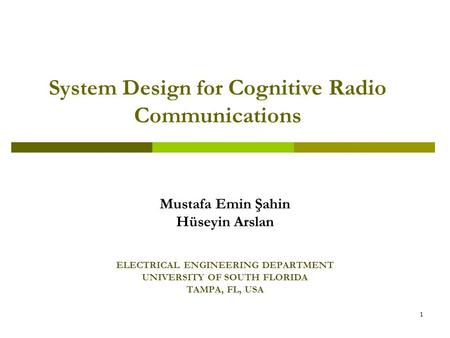System Design for Cognitive Radio Communications