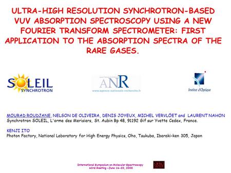 ULTRA-HIGH RESOLUTION SYNCHROTRON-BASED VUV ABSORPTION SPECTROSCOPY USING A NEW FOURIER TRANSFORM SPECTROMETER: FIRST APPLICATION TO THE ABSORPTION SPECTRA.