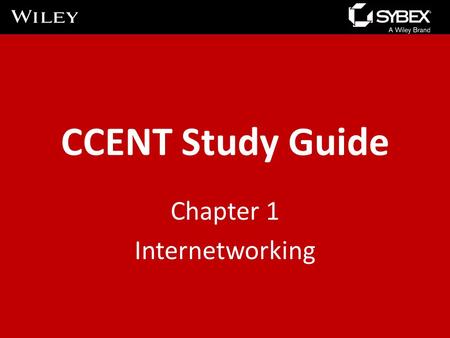 CCENT Study Guide Chapter 1 Internetworking. A Very Basic Network This figure shows a basic local area network (LAN) that’s connected using a hub, which.