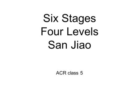 Six Stages Four Levels San Jiao