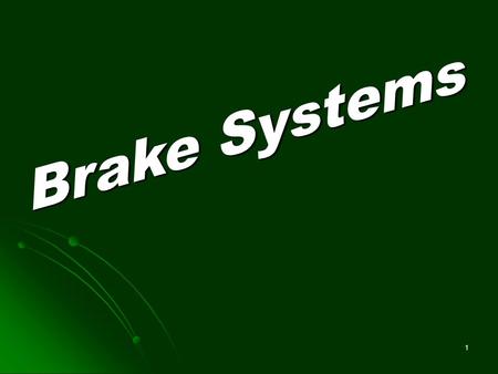 Brake Systems.