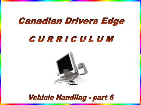 Collision Avoidance Evasive Manoeuvers This lesson will focus on safe and responsible driving to avoid collisions by studying basic evasive manoeuvers.