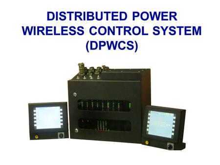 DISTRIBUTED POWER WIRELESS CONTROL SYSTEM