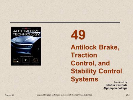 Antilock Brake, Traction Control, and Stability Control Systems