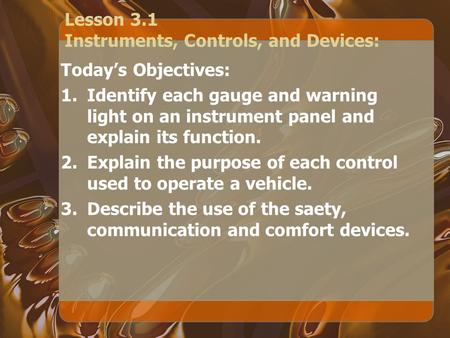 Lesson 3.1 Instruments, Controls, and Devices: