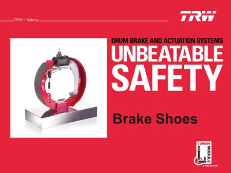 Brake Shoes. braking. steering. suspension Globally, 45% of new cars are fitted with Drum Brakes and this figure is set to remain above 40% for the next.