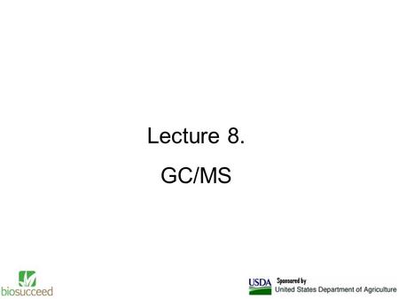 Lecture 8. GC/MS.