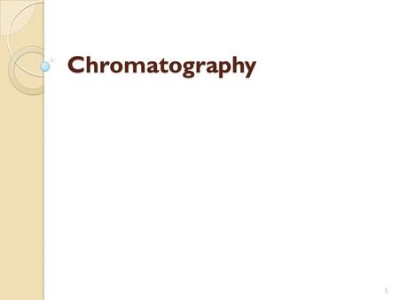 Chromatography.