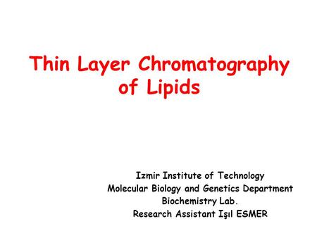 Thin Layer Chromatography of Lipids