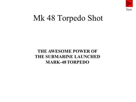 Mk 48 Torpedo Shot THE AWESOME POWER OF THE SUBMARINE LAUNCHED MARK-48 TORPEDO Next.