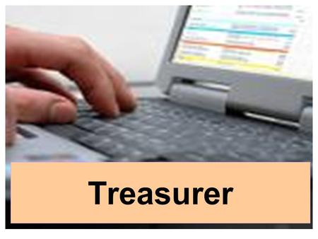 Treasurer. Taking Charge Get Old Record Book List of Members Bank Statement Fix Asset Register Fix Diposit Receipts Audited Balance Sheet List of Outstanding.