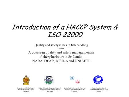 Introduction of a HACCP System & ISO 22000