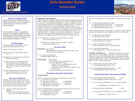 Reasons for looking at EQs English echo questions (EQs) are exemplary untutored constructions; however, they appear to operate contrary to the system of.