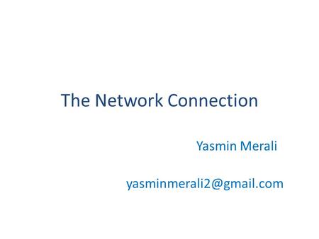 The Network Connection Yasmin Merali