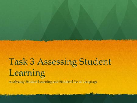 Task 3 Assessing Student Learning
