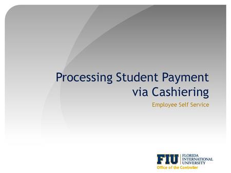 Processing Student Payment via Cashiering Employee Self Service.