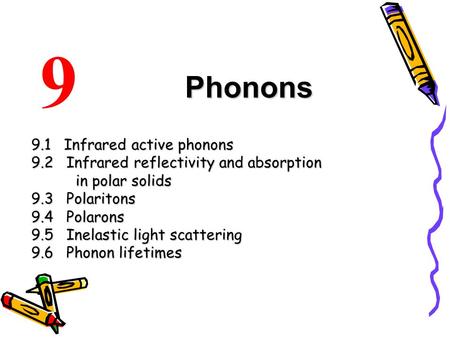 9 Phonons 9.1 Infrared active phonons