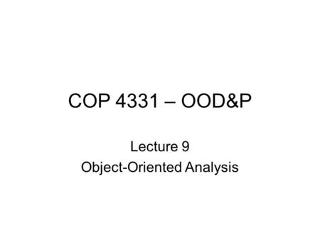 Lecture 9 Object-Oriented Analysis