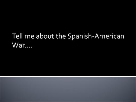 Spanish American War Warm Up Documents Analysis Chart Answers