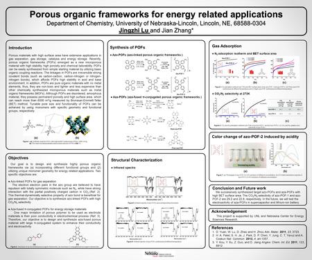 Porous organic frameworks for energy related applications Department of Chemistry, University of Nebraska-Lincoln, Lincoln, NE, 68588-0304 Jingzhi Lu and.