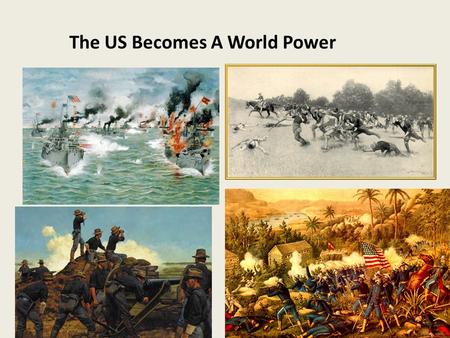 The US Becomes A World Power