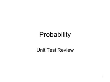 Probability Unit Test Review.