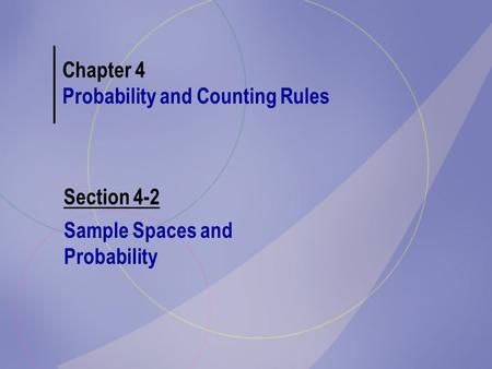 Chapter 4 Probability and Counting Rules Section 4-2