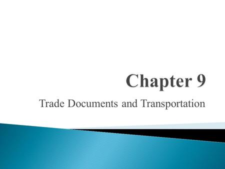 Trade Documents and Transportation