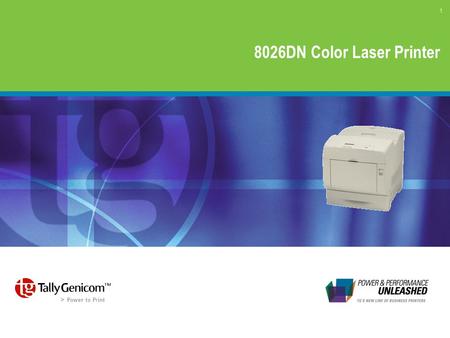 1 8026DN Color Laser Printer. 2 Key Selling Points  At $999, this is the best price/performance in this printer class  PCL / PostScript for complete.